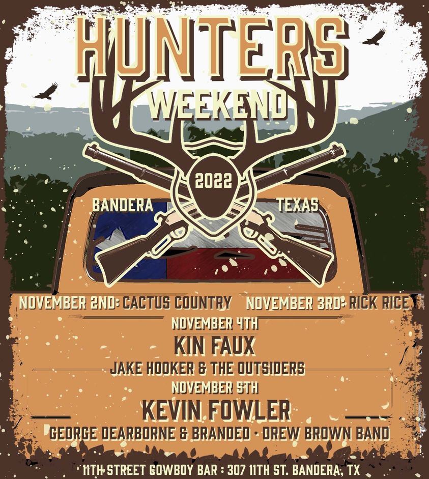 Hunters Weekend at 11th Street Cowboy Bar