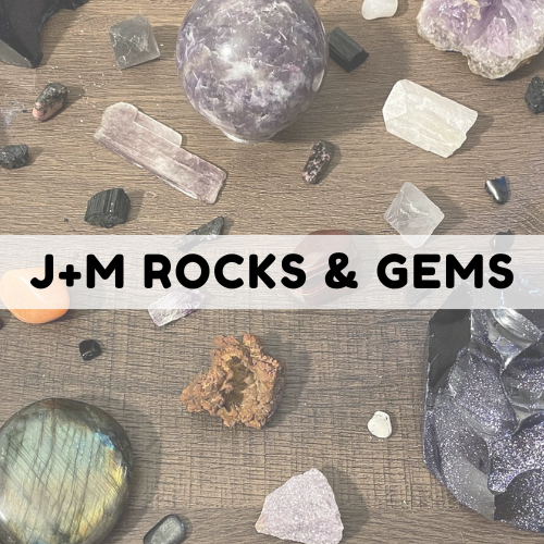 J+M Rocks & Gems