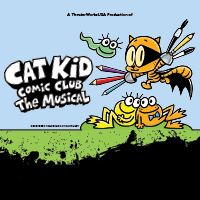 CAT KID COMIC CLUB: THE MUSICAL