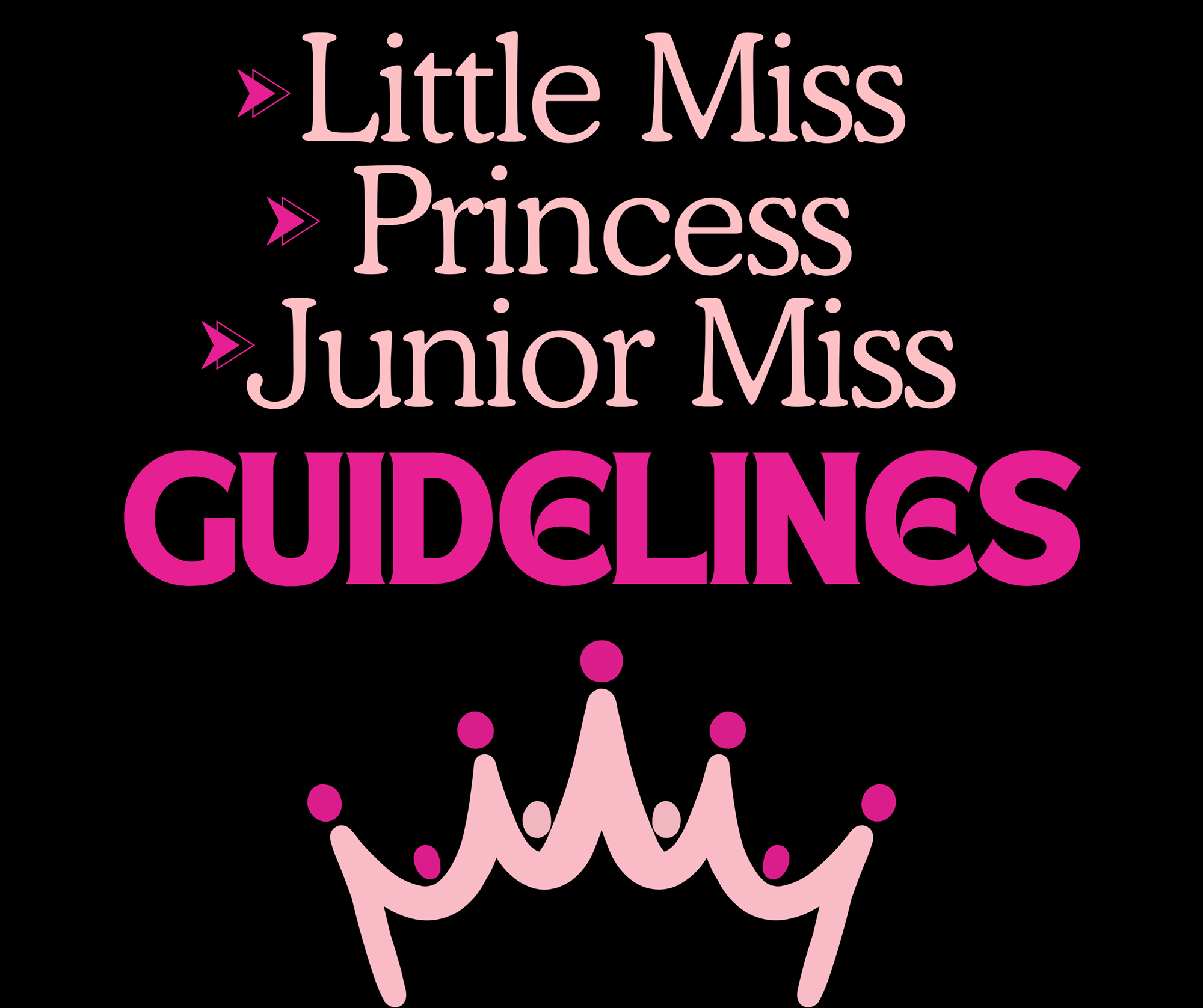 Little Miss, Princess, & Junior Miss Guidelines