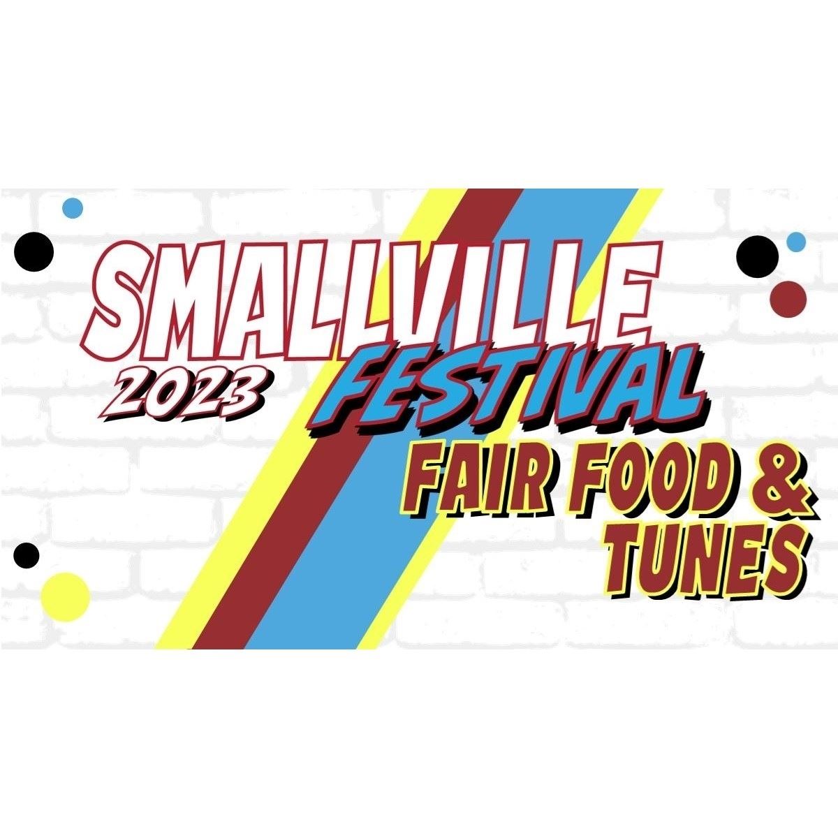 Smallville Festival Fair Food & Tunes