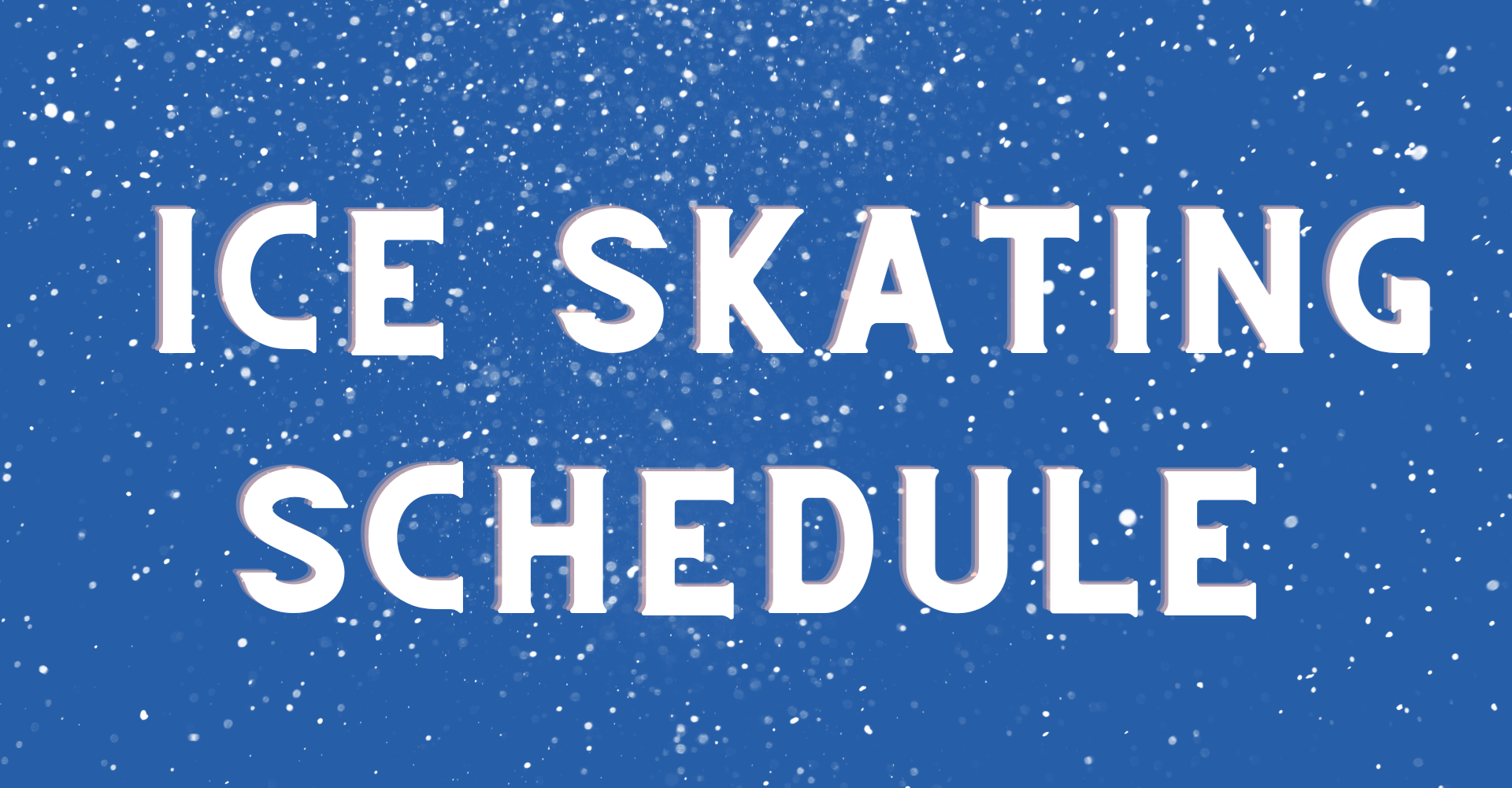 Ice Skating Schedule