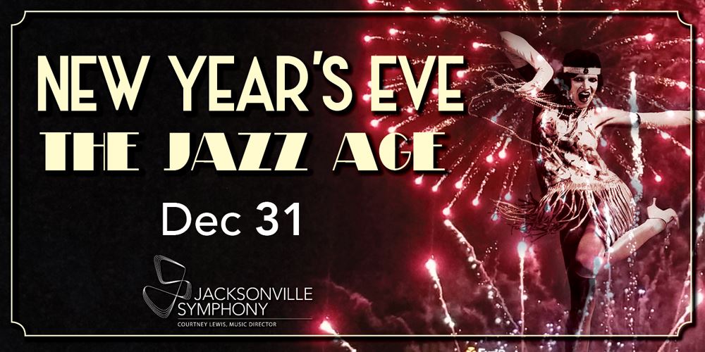 Jacksonville Symphony New Year's Eve The Jazz Age