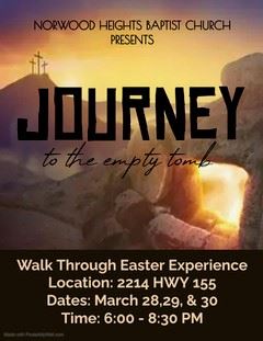 Norwood Heights Baptist Church Journey to the Empty Tomb