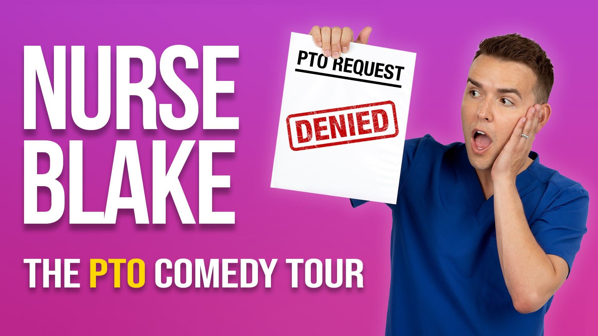 Nurse Blake The PTO Comedy Tour