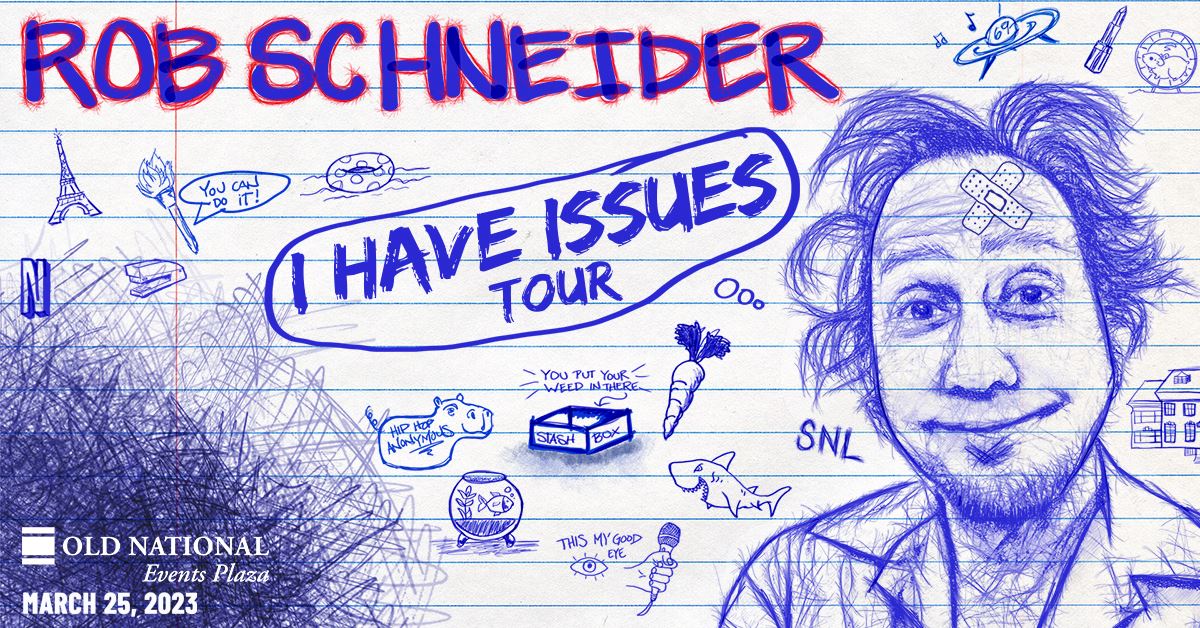 Rob Schneider I Have Issues Tour