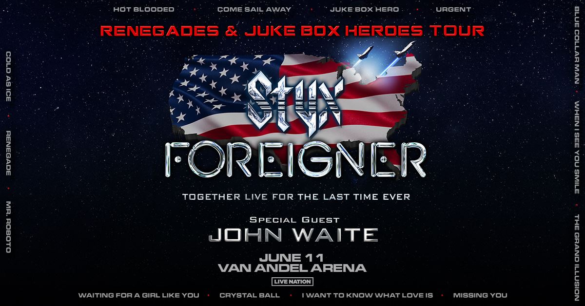 Styx & Foreigner Renegades & Juke Box Heroes Tour