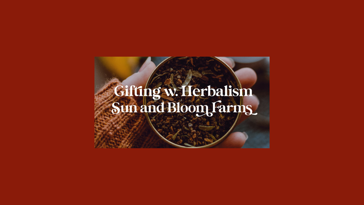 Gifting with Herbalism