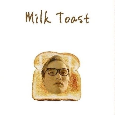 Milk Toast