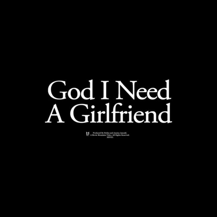 God I need a girlfriend