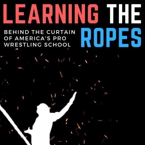 Learning the Ropes: Behind the Curtain of America’s Pro Wrestling School