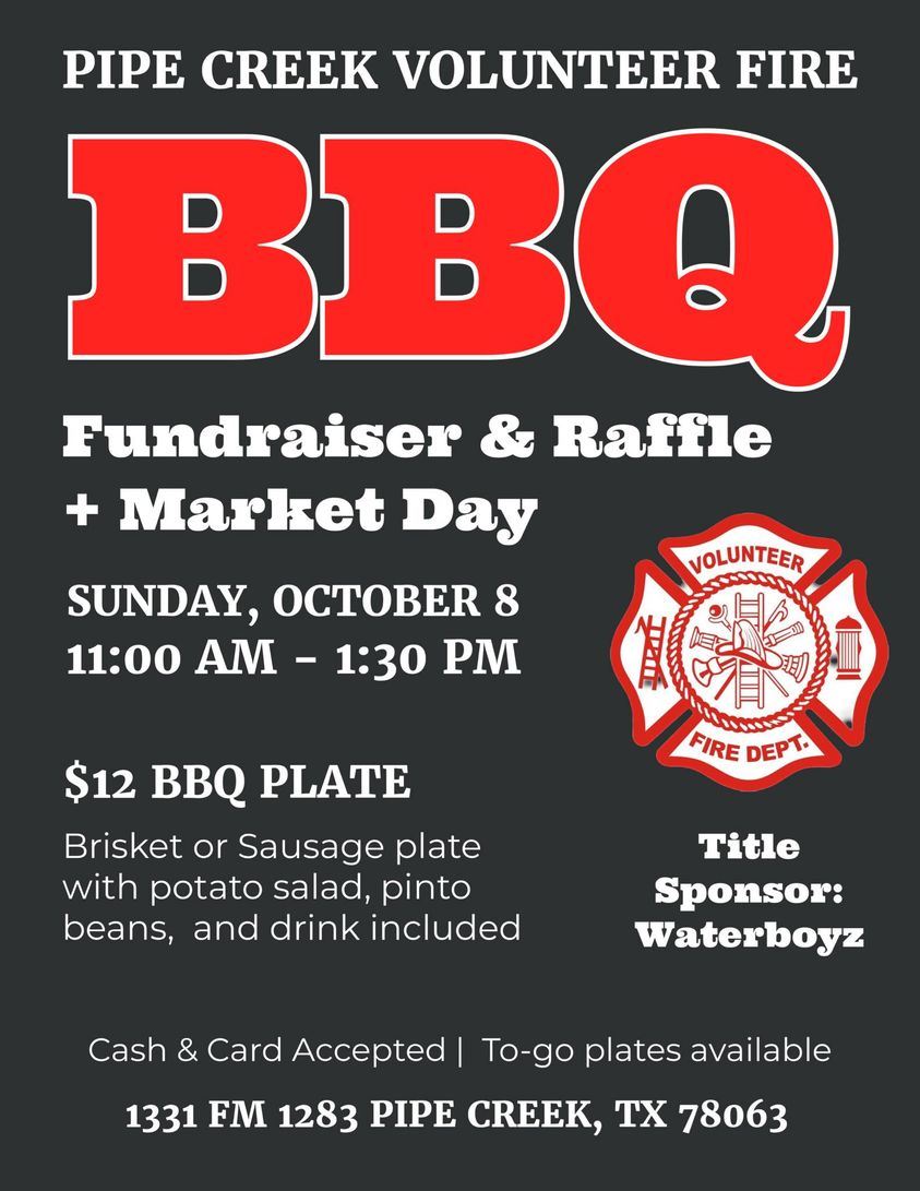 Bbq Draw Raffle PIPE CREEK VOLUNTEER FIRE DEPT BBQ FUNDRAISER, RAFFLE & MARKET DAY