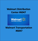 Walmart Distribution #6047 & Transportation #6847