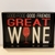 "Good Food Good Friends Great Wine" Sign