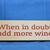 "When In Doubt, Add More Wine." Sign