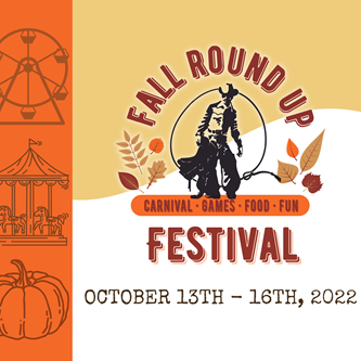 FALL ROUND UP FESTIVAL IS COMING UP OCTOBER 13TH-16TH 