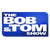 ROCK 105 Presents: The Bob & Tom Show