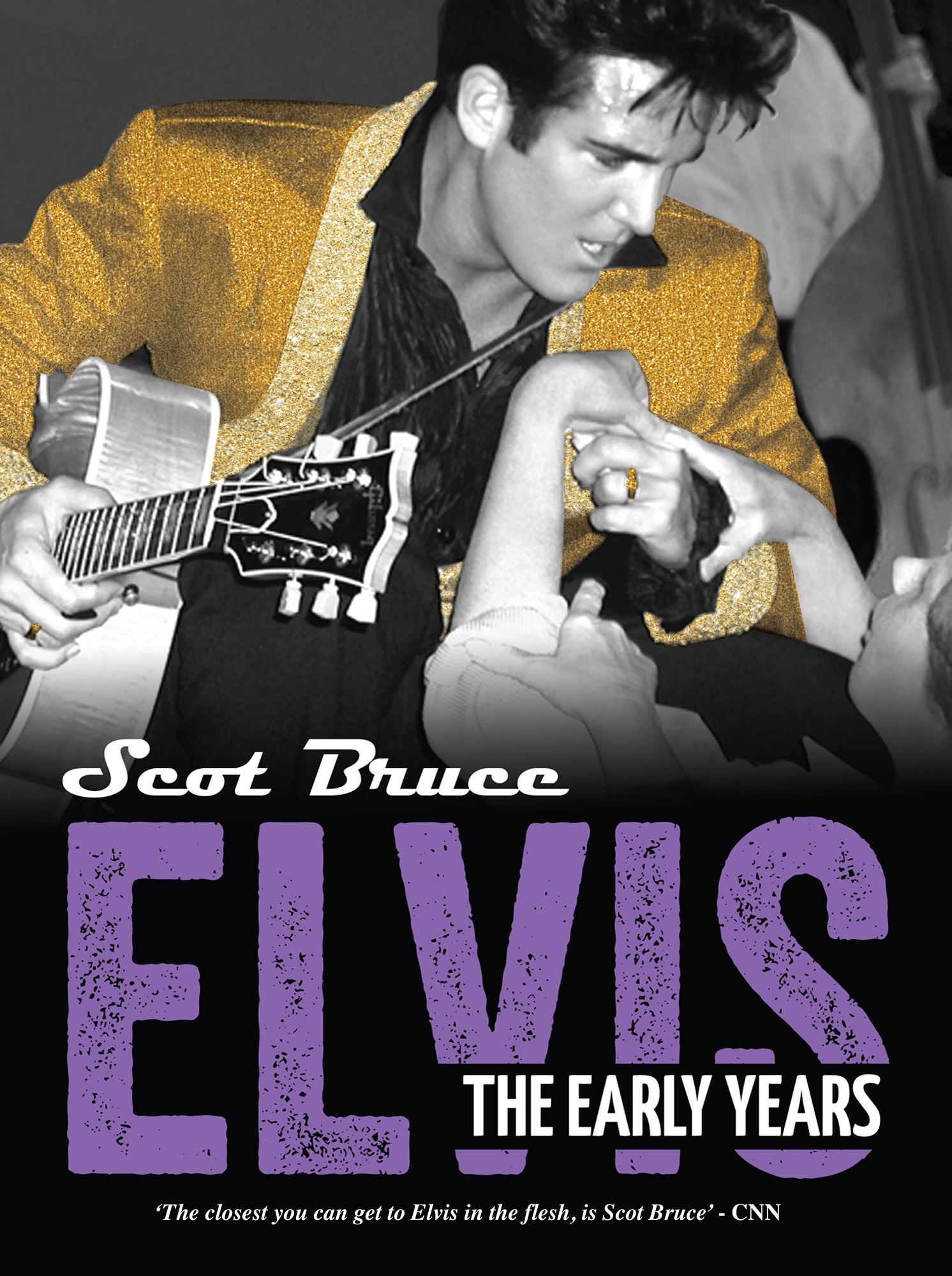 Scot Bruce - ELVIS: The Early Years