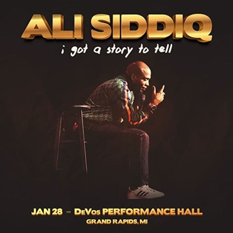 Ali Siddiq Announces his "I Got A Story to Tell" Tour Coming to DeVos Performance Hall Jan. 28, 2024
