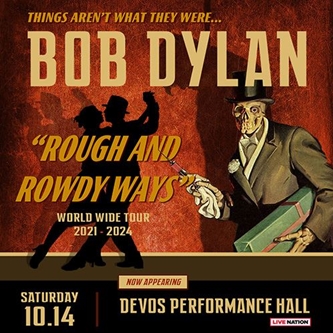 Bob Dylan Coming to DeVos Performance Hall on Saturday, Oct. 14 at DeVos Performance Hall