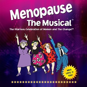 National Tour of Menopause The Musical Plays at DeVos Performance Hall on October 28 at 3PM