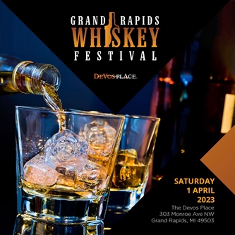 Grand Rapids Whiskey Festival Returns to DeVos Place Saturday, April 1, 2023