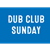 2023 Dub Club - SUN. ONLY