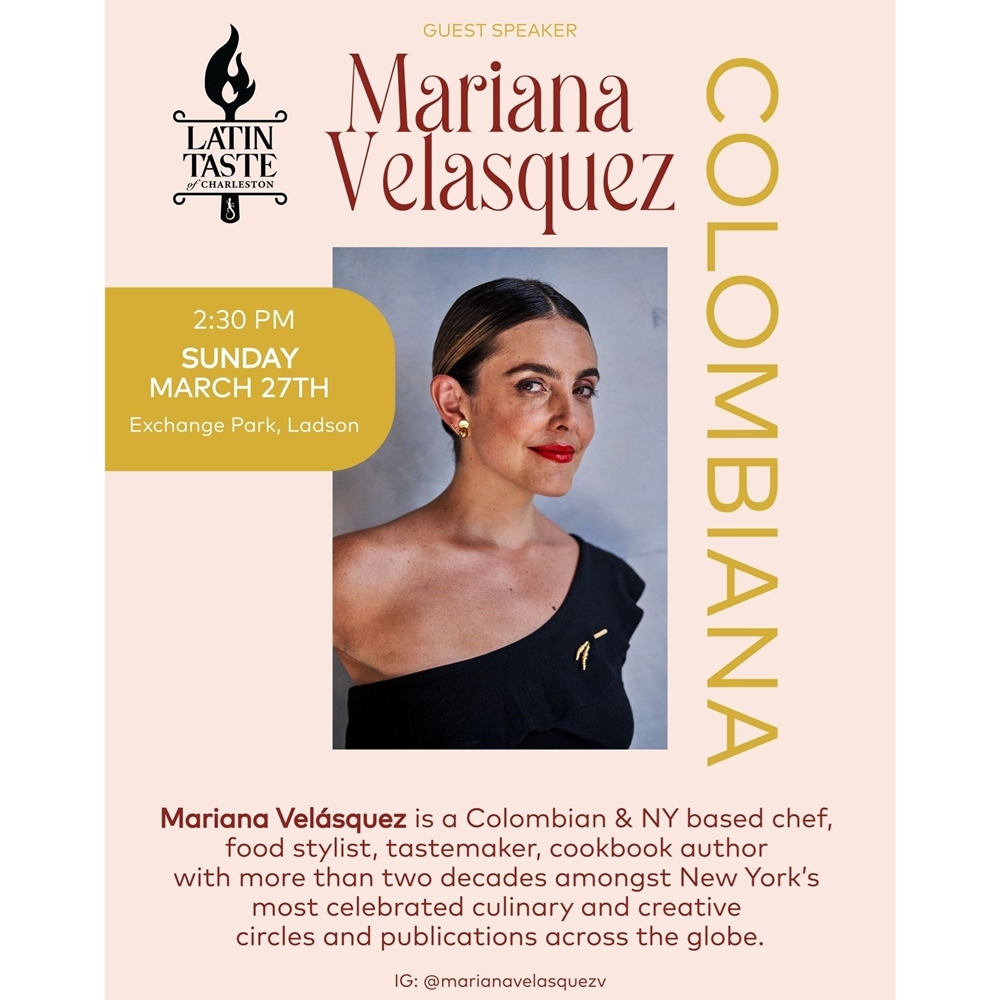 Guest Speaker Mariana Velásquez will appear at the Latin Taste of Charleston at 2:30 on March 27th