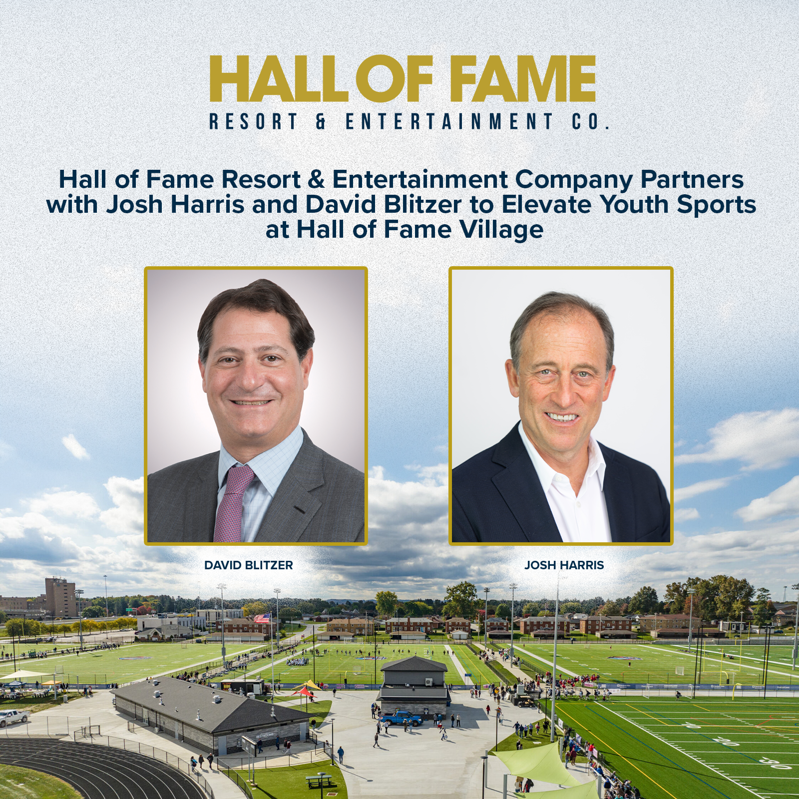 Hall of Fame Resort & Entertainment Company Partners with Josh Harris and David Blitzer to Elevate Youth Sports at Hall of Fame Village