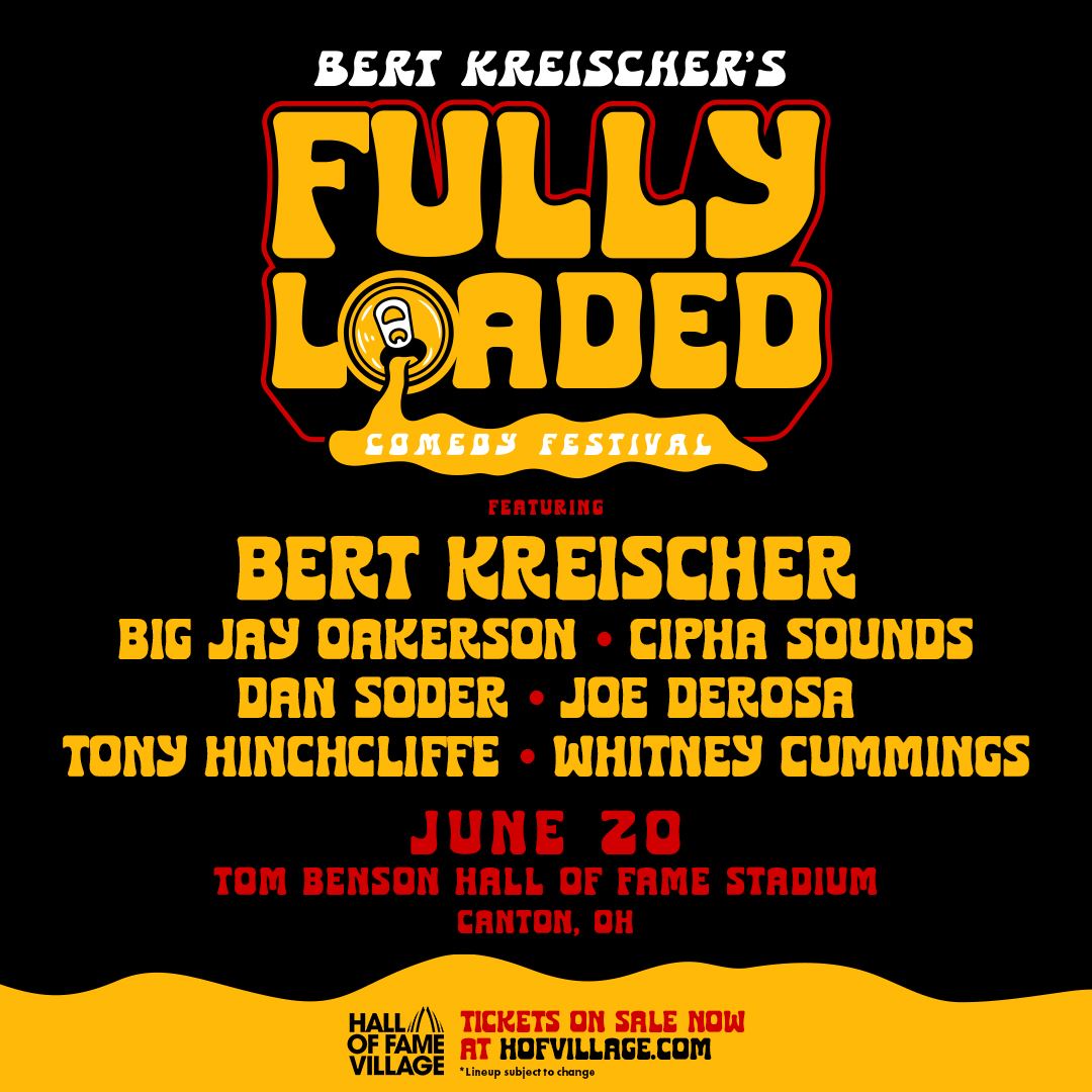 Bert Kreischer Announces Additional Talent Joining the Third Annual Fully Loaded Comedy Festival Coming to Hall of Fame Village