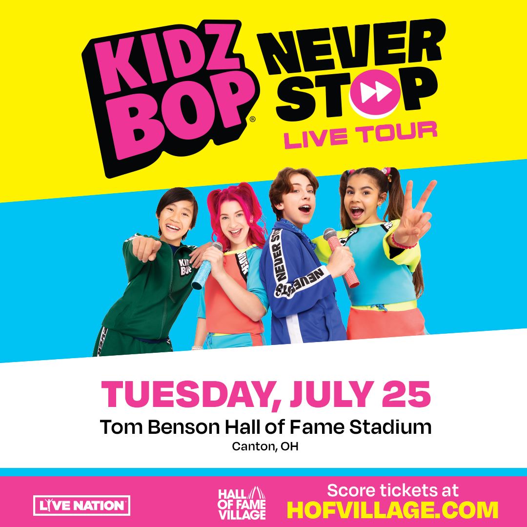 Hall of Fame Village Brings KIDZ BOP Never Stop Live Tour to Canton This Summer