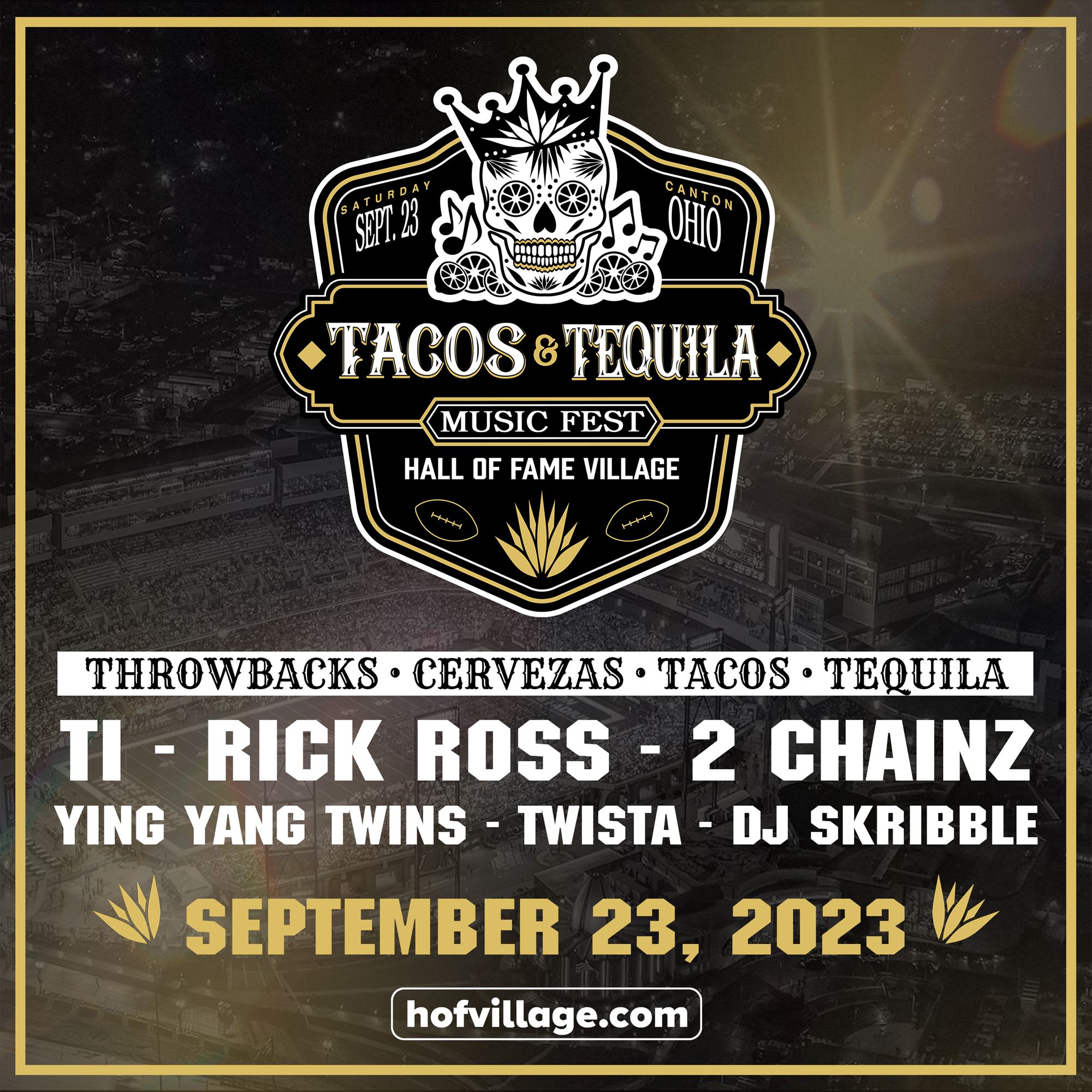 T.I., Rick Ross, And 2 Chainz To Headline Tacos & Tequila Music Fest At Hall Of Fame Village On Saturday, September 23