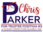 Chris Parker - Humble ISD Trustee