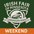 Irish Fair Weekend