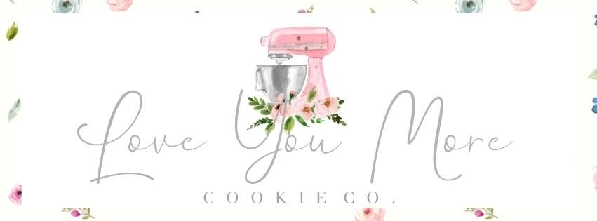 Love You More Cookie Co