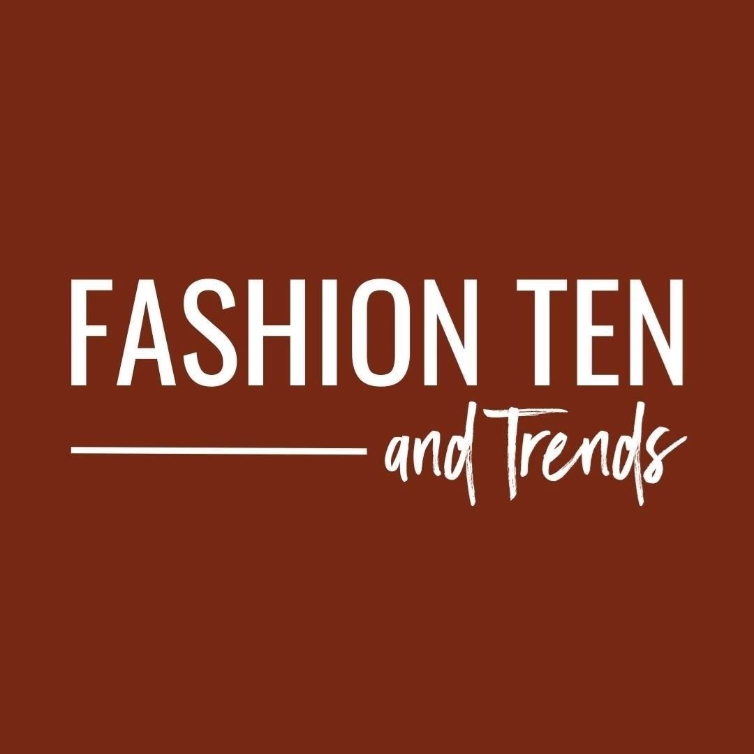 Fashion Ten & Trends