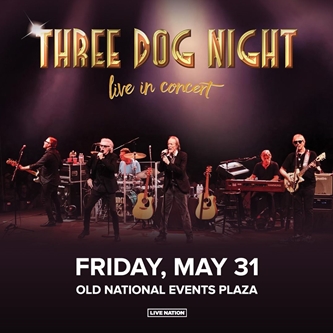 Legendary Band, Three Dog Night, Tours to Old National Events Plaza This Spring