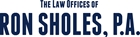 Law Offices of Ron Sholes P.A.