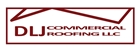 DLJ Commercial Roofing LLC.