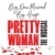 FSCJ Artist Series: Pretty Woman - 2/19 | 7 PM