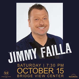 Comedian and Fox Across America Host Jimmy Failla to perform at the Bridge View Center 