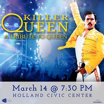 Killer Queen  A Tribute To Queen  at Holland Civic Center Place
