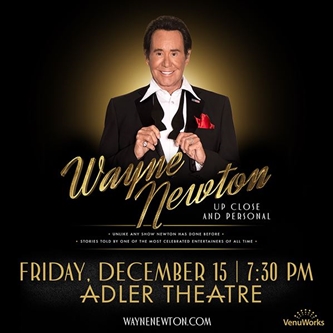 Wayne Newton – Up Close & Personal at Adler Theatre 