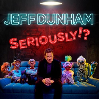 COMEDY ICON JEFF DUNHAM ANNOUNCES 53 ADDITIONAL DATES TO HIS INTERNERNATIONAL TOUR