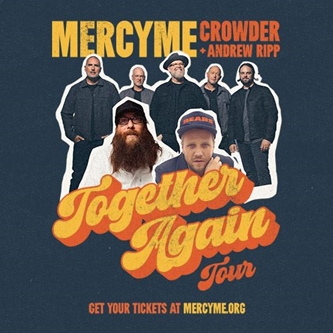 MercyMe Announces the "Together Again Tour" That Will Hit Van Andel Arena Sunday, Oct. 8