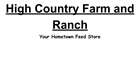 High Country Farm and Ranch