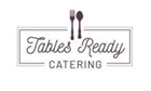 Tables Ready Catering Inc